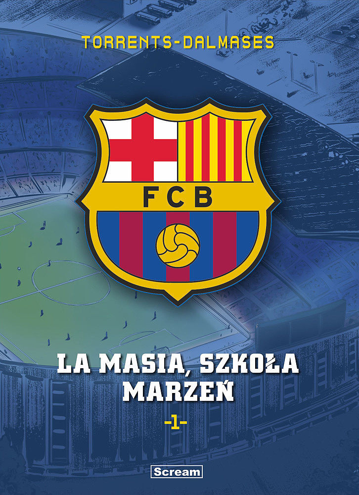 FC Barcelona - 1 - La Masia, Szkoła marzeń