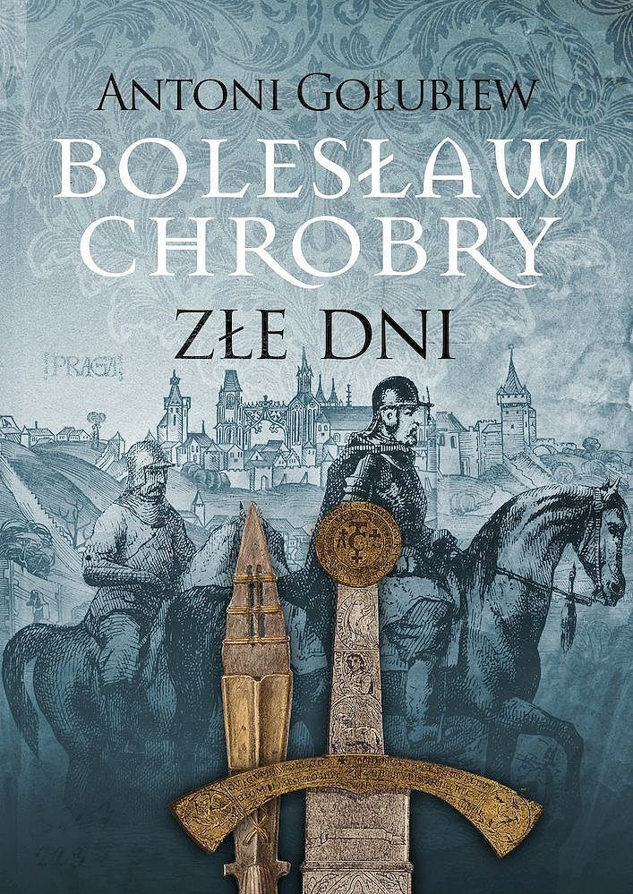 Bolesław Chrobry. Złe dni