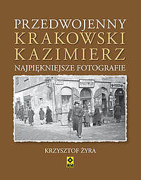 Przedwojenny, krakowski Kazimierz