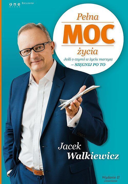 Pełna MOC życia Jeśli o czymś w życiu marzysz sięgnij po to