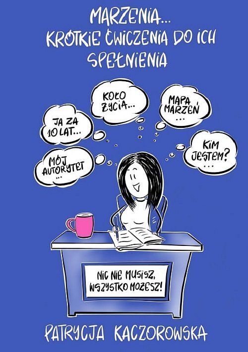 Marzenia... krótkie ćwiczenia do ich spełnienia