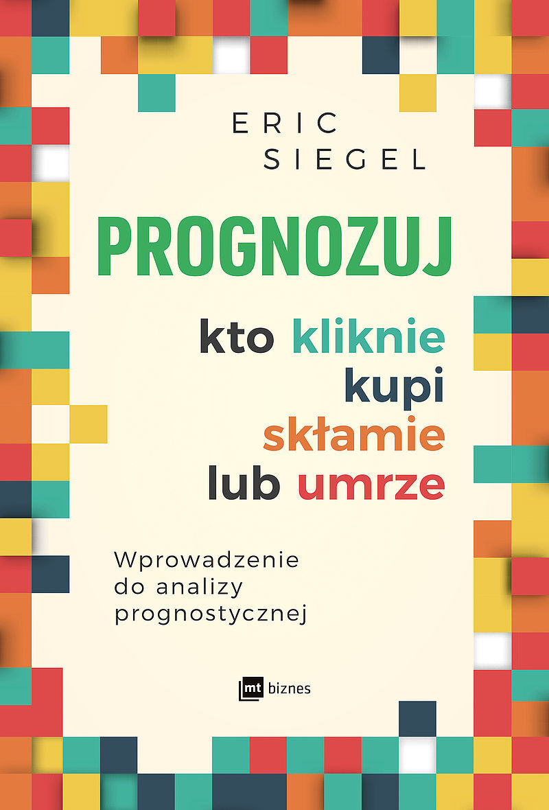 Prognozuj – kto kliknie, kupi, skłamie lub umrze