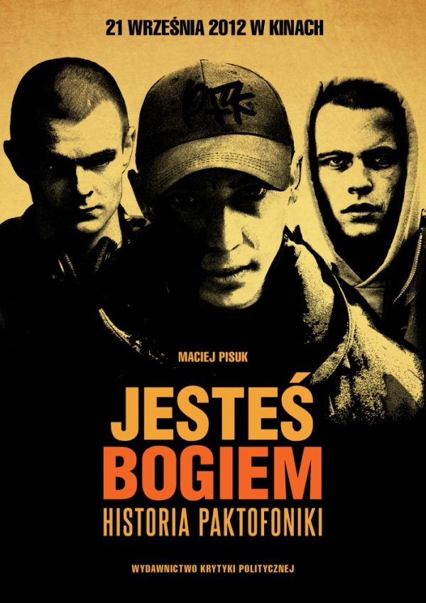 Jesteś Bogiem. Historia Paktofoniki