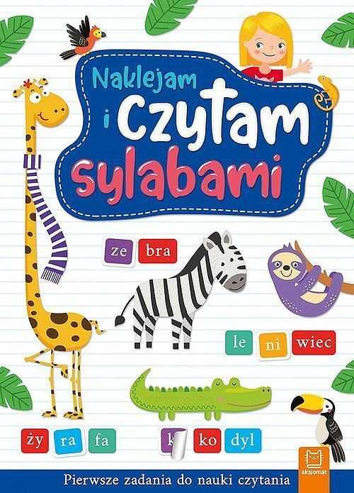 Naklejam i czytam sylabami. Pierwsze zadania do nauki czytania. Wydanie II