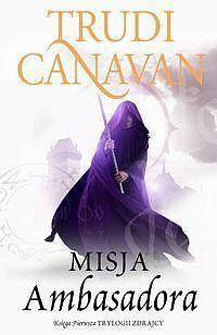 Trylogia Zdrajcy #1 - Misja Ambasadora (twarda oprawa)