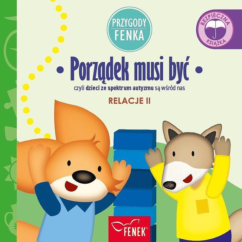Porządek musi być. Relacje ii. Przygody fenka