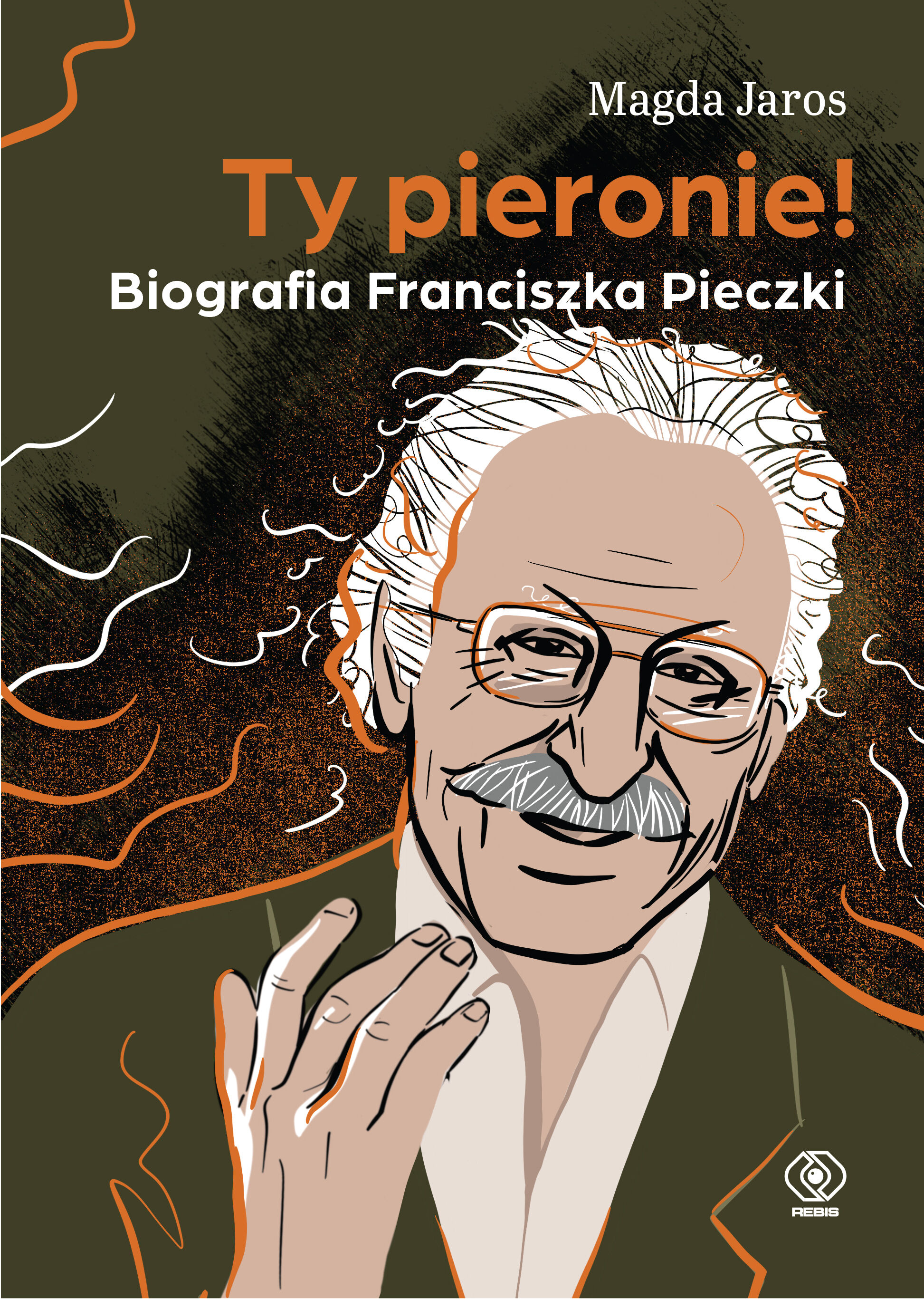 Ty pieronie! Biografia Franciszka Pieczki (e-book)