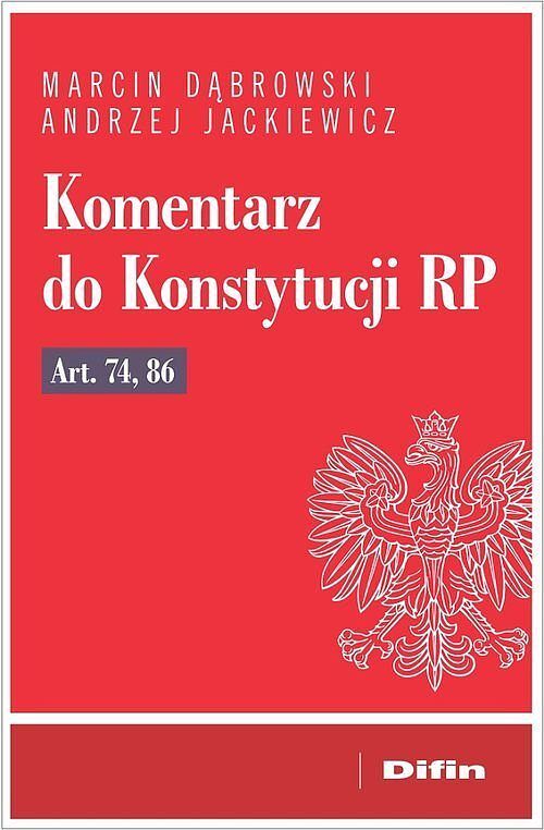 Komentarz do Konstytucji RP art. 74, 86