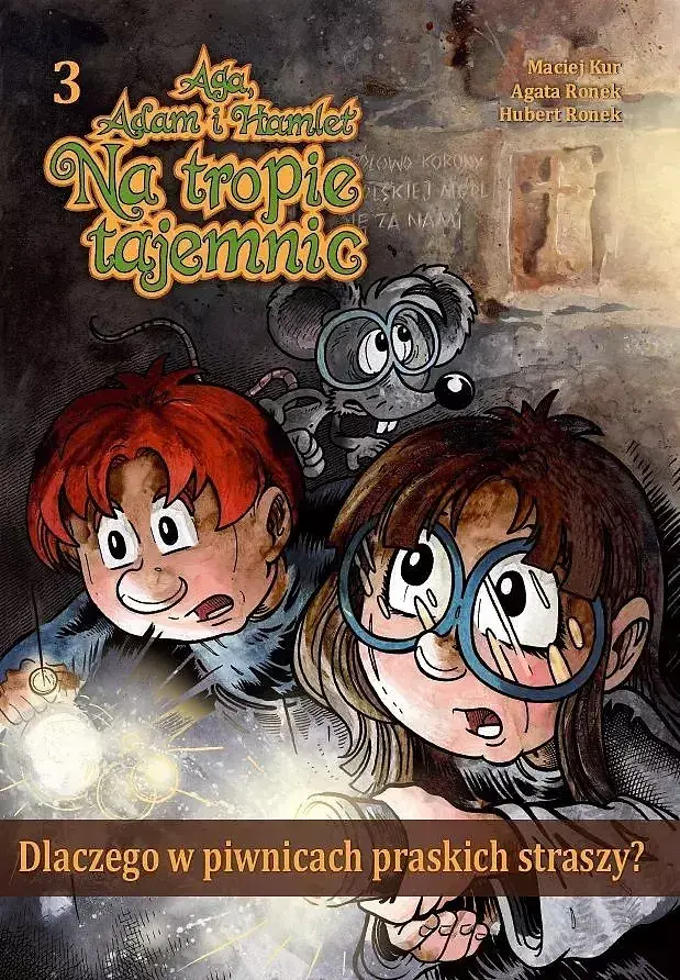 Aga, Adam i Hamlet na tropie tajemnic - 3 - Dlaczego w piwnicach praskich straszy?