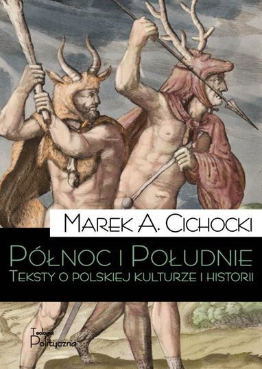 Północ i południe teksty o polskiej kulturze i historii
