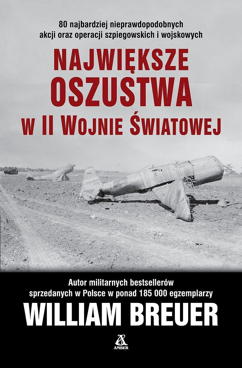 Największe oszustwa w ii wojnie światowej wyd. 2023