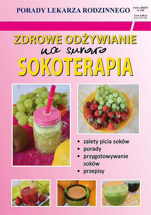 Zdrowe odżywianie. Na surowo. Sokoterapia. Porady Lekarza Rodzinnego 139