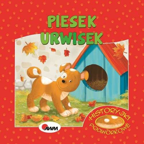 Piesek urwisek. Historyjki podwórkowe