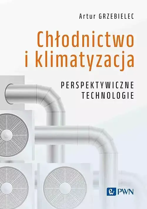 Chłodnictwo i klimatyzacja. Perspektywiczne technologie