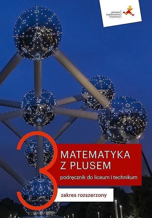 Nowe matematyka z plusem gwo podręcznik do liceum i technikum dla klasy 3 zakres rozszerzony