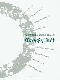W przededniu wielkiej zmiany Okrągły Stół