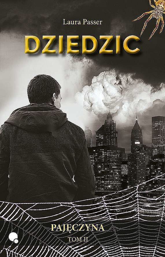Pajęczyna. Tom 2 Dziedzic / Dlaczemu