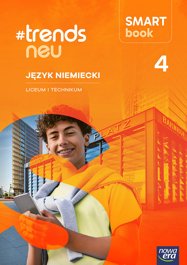 Nowa Język niemiecki #TRENDS NEU Smartbook część 4 liceum i technikum EDYCJA 2026
