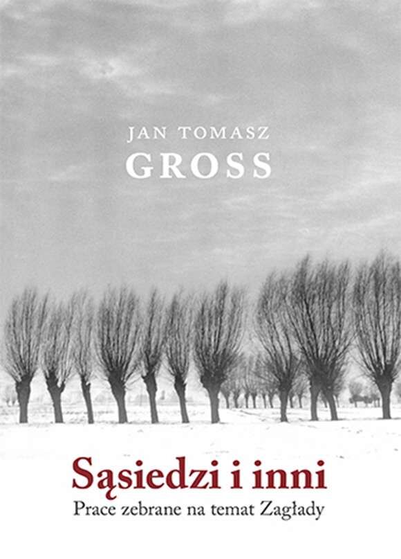 Sąsiedzi i inni prace zebrane na temat zagłady