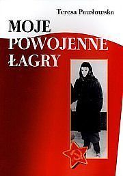 Moje powojenne łagry