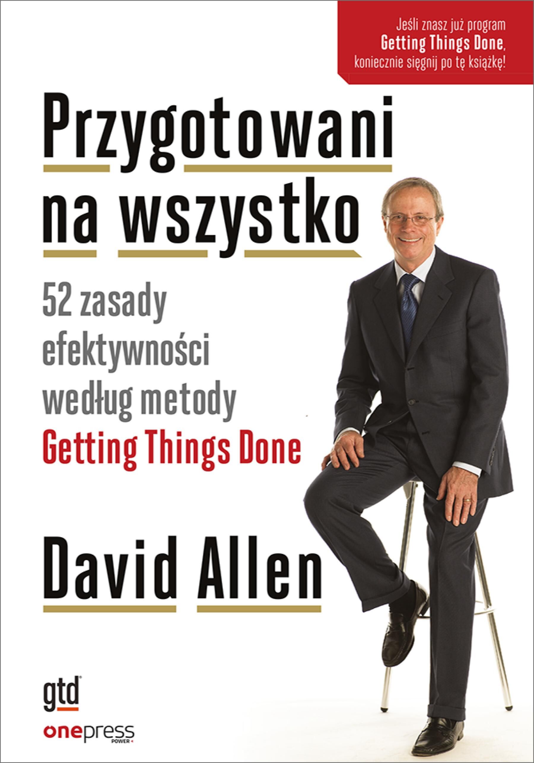 Przygotowani na wszystko. 52 zasady efektywności według metody Getting Things Done (e-book)