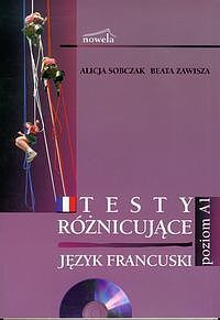 Testy różnicujące. Język francuski. Poziom A1