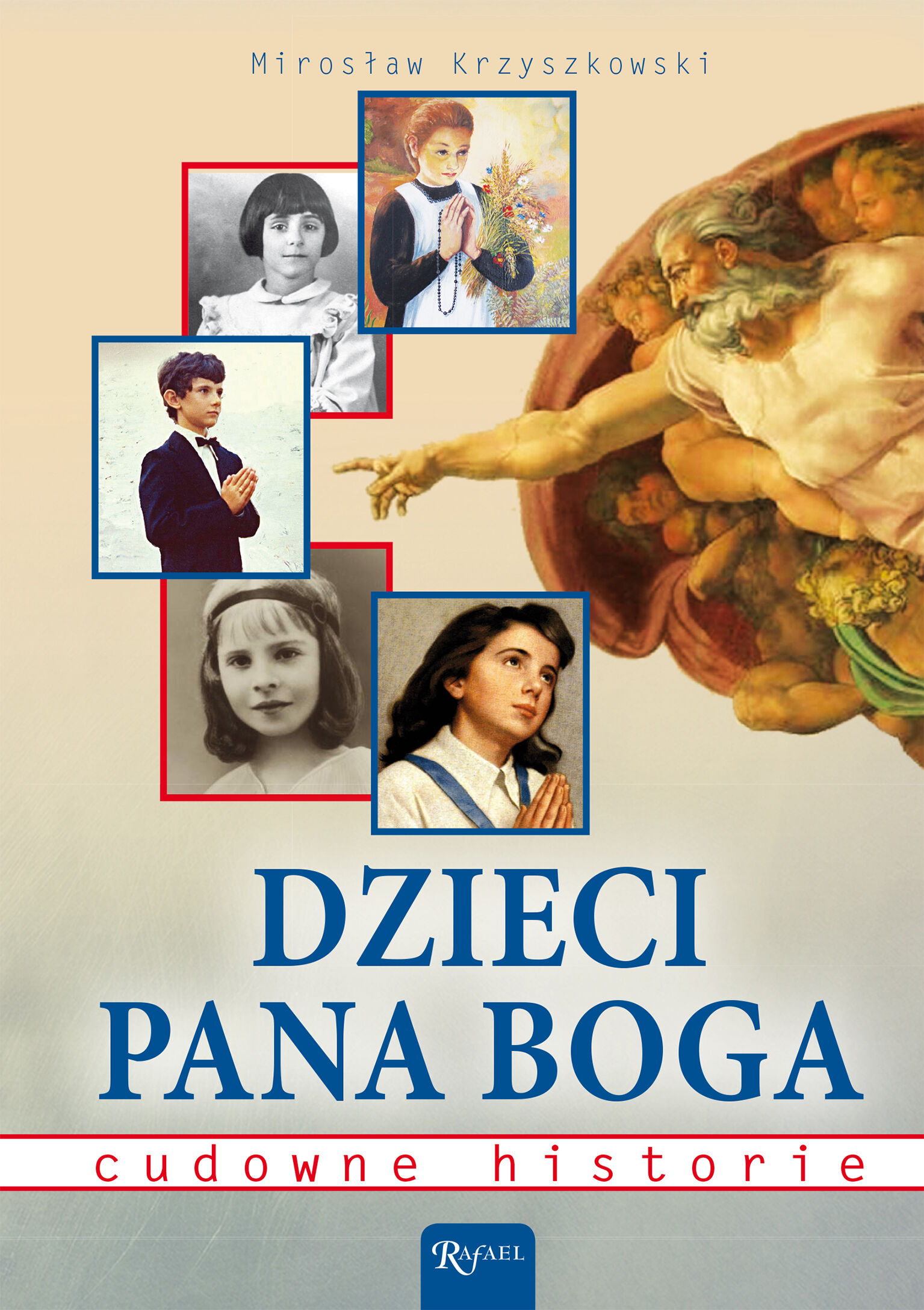Dzieci Pana Boga. Cudowne historie
