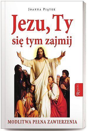 Jezu, Ty się tym zajmij