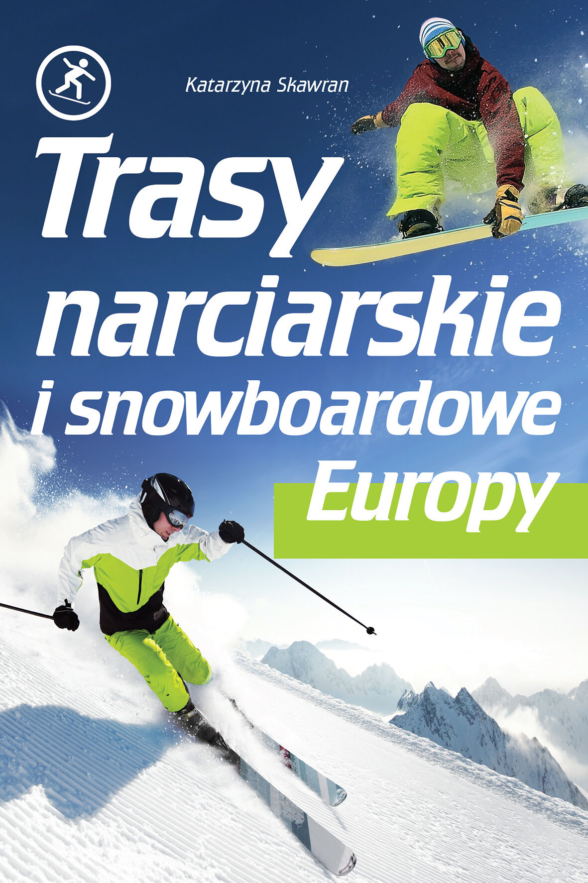 Trasy narciarskie i snowboardowe Europy