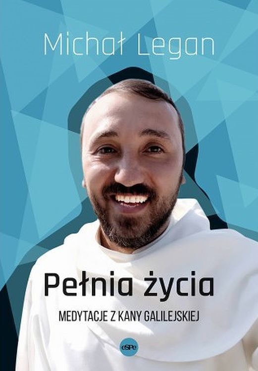 Pełnia życia medytacje z kany galilejskiej