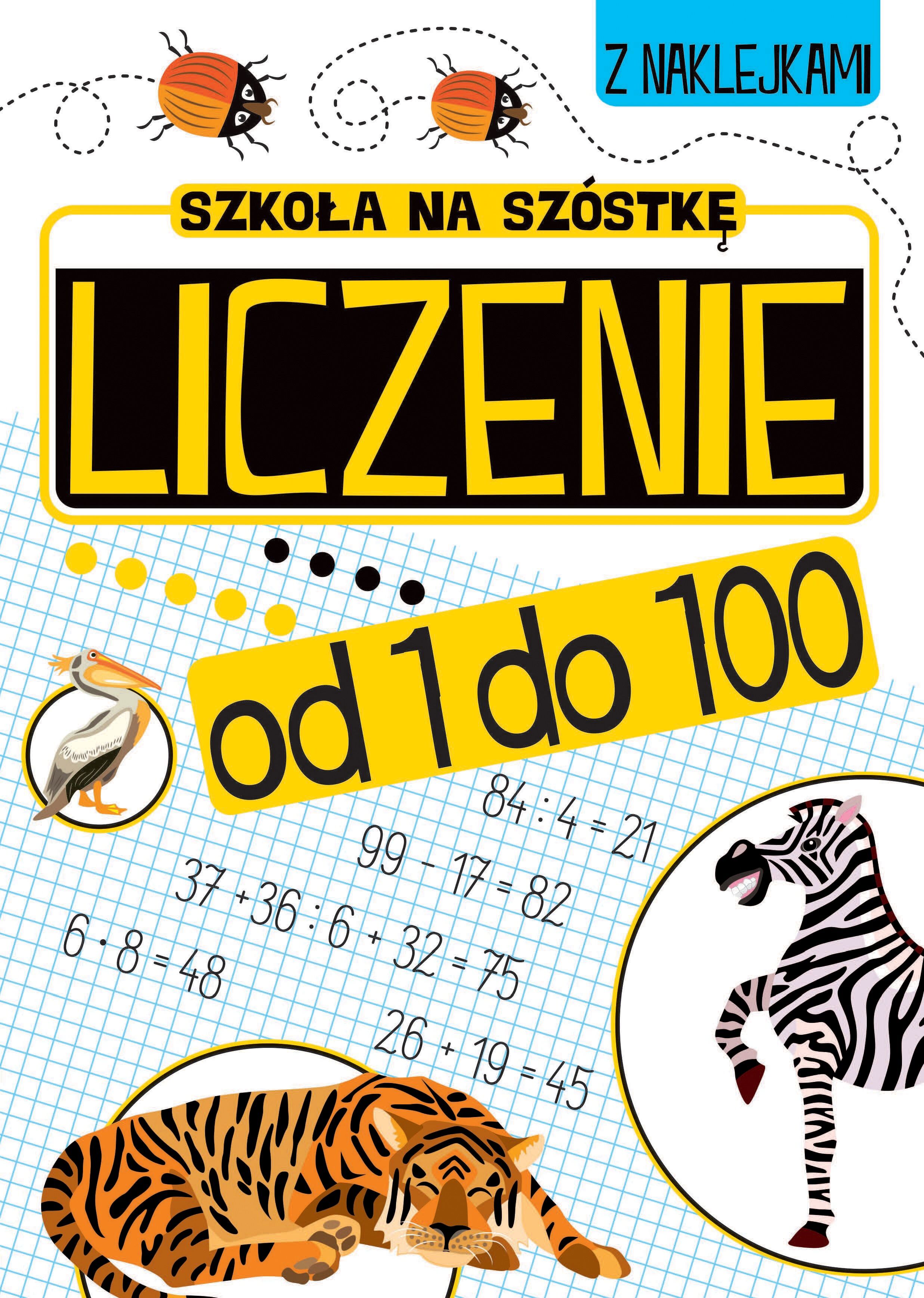 Szkoła na szóstkę. Liczenie od 1 do 100
