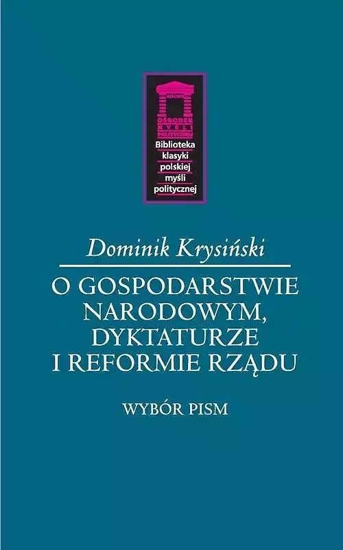 O gospodarstwie narodowym, dyktaturze i reformie rządu