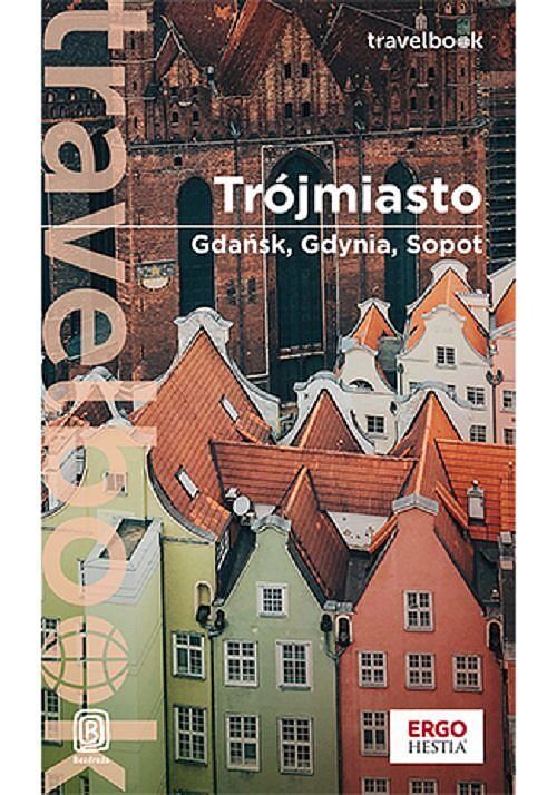 Trójmiasto. Gdańsk, Gdynia, Sopot. Travelbook.