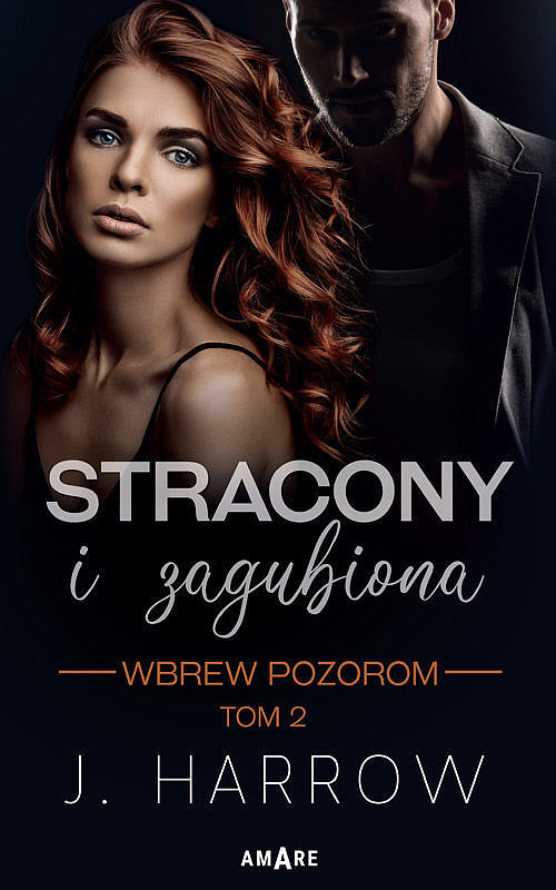 Stracony i Zagubiona. Wbrew pozorom. Tom II