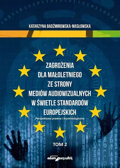 Zagrożenia dla małoletniego ze strony mediów audiowizualnych w świetle standardów europejskich