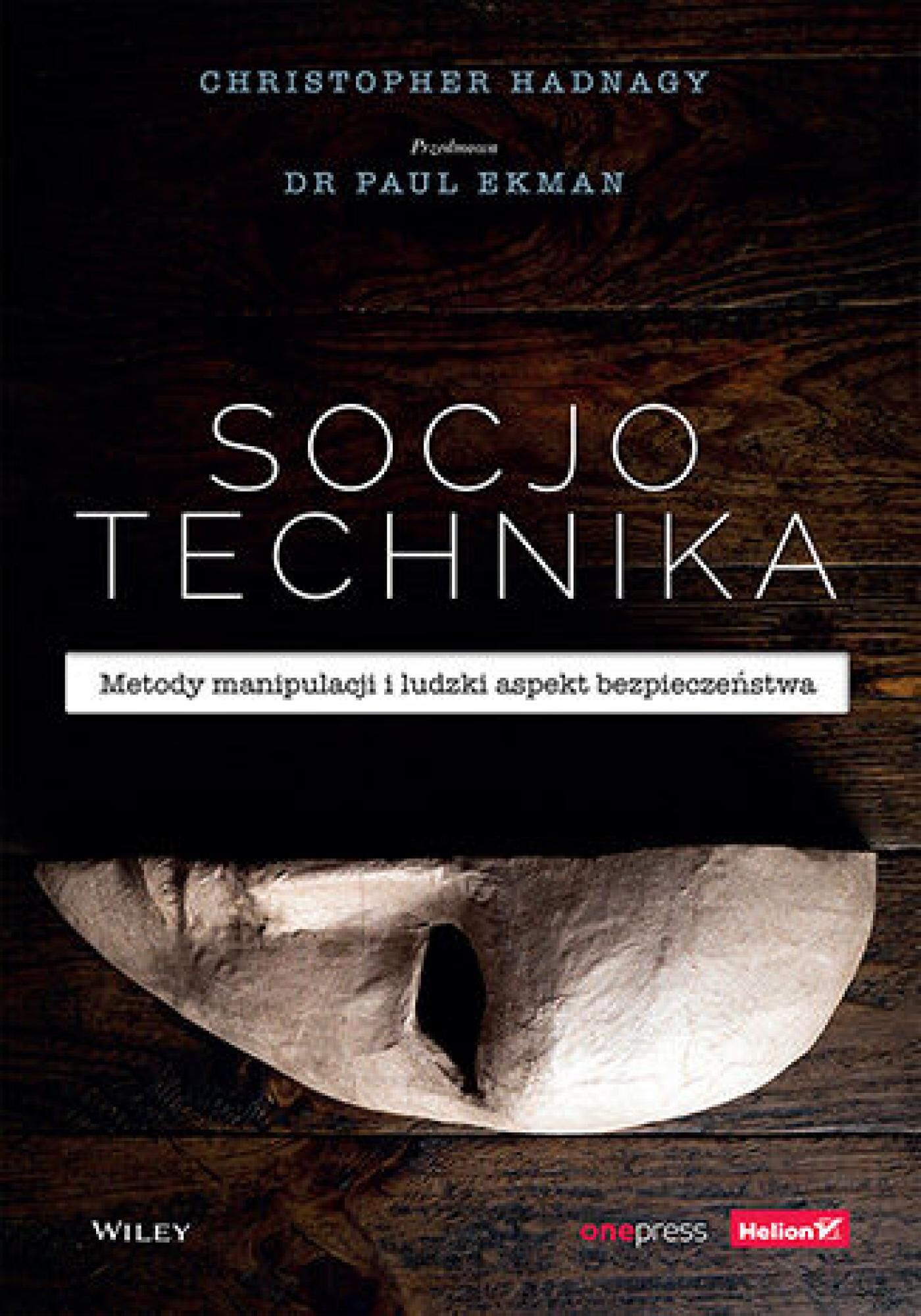 Socjotechnika. Metody manipulacji i ludzki aspekt bezpieczeństwa (e-book)