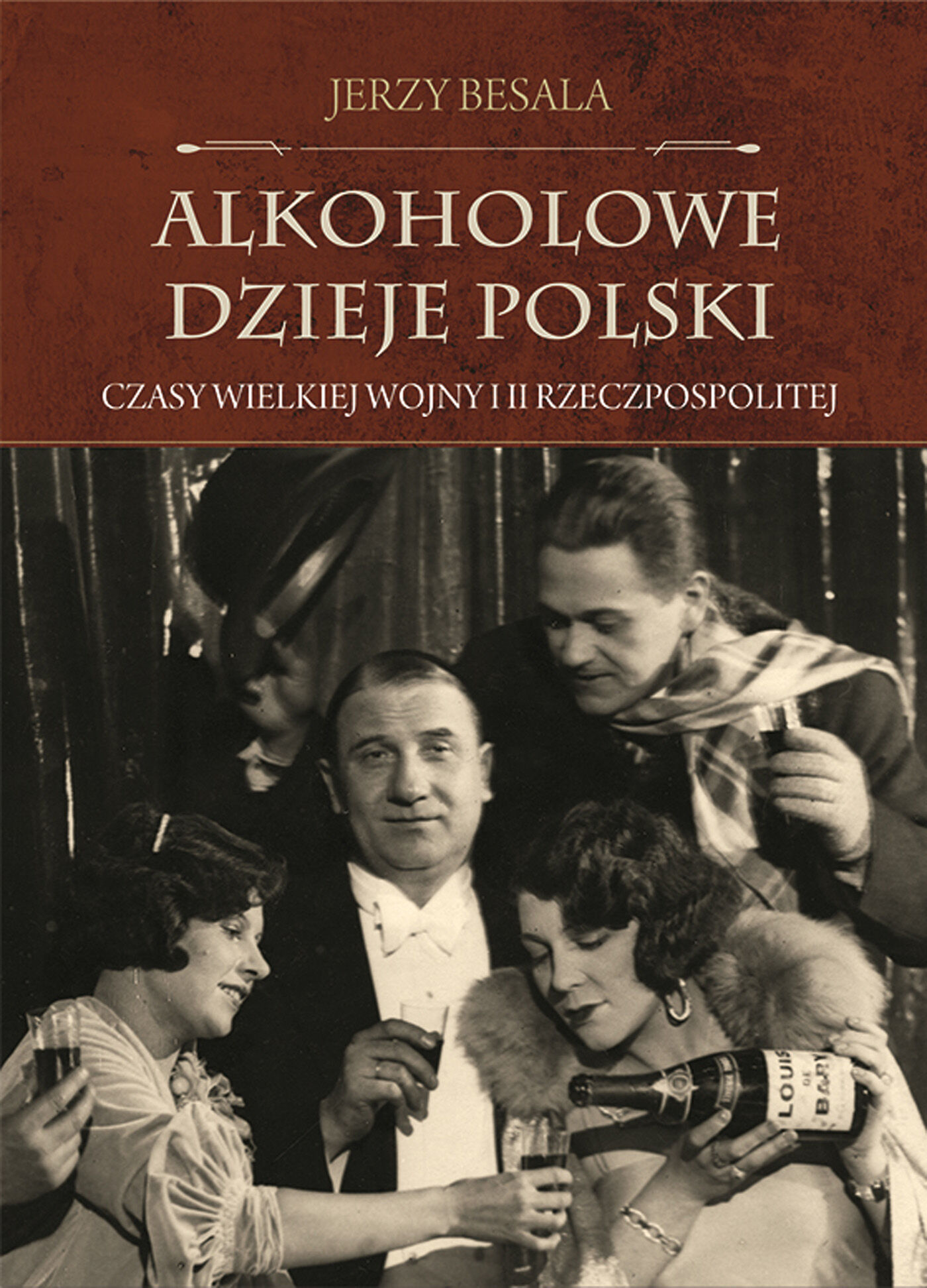 Alkoholowe dzieje Polski. Czasy Wielkiej Wojny i II Rzeczpospolitej (e-book)
