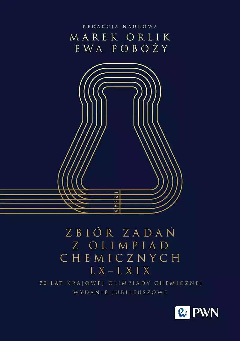 Zbiór zadań z Olimpiad Chemicznych LX–LXIX