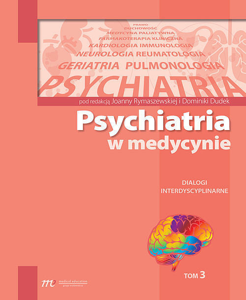 Psychiatria w medycynie dialogi interdyscyplinarne. Tom 3