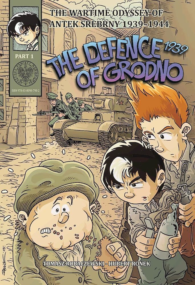 The defence of grodno 1939. The wartime odyssey of antek srebrny 1939-1944. Part 1