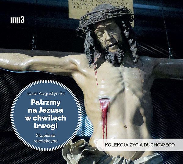 Patrzmy na Jezusa w chwilach trwogi (audiobook CD)