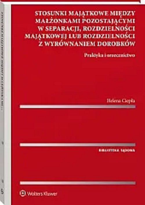 Stosunki majątkowe między małżonkami pozostającymi w separacji, rozdzielności majątkowej lub rozdzielności z wyrównaniem dorobków.