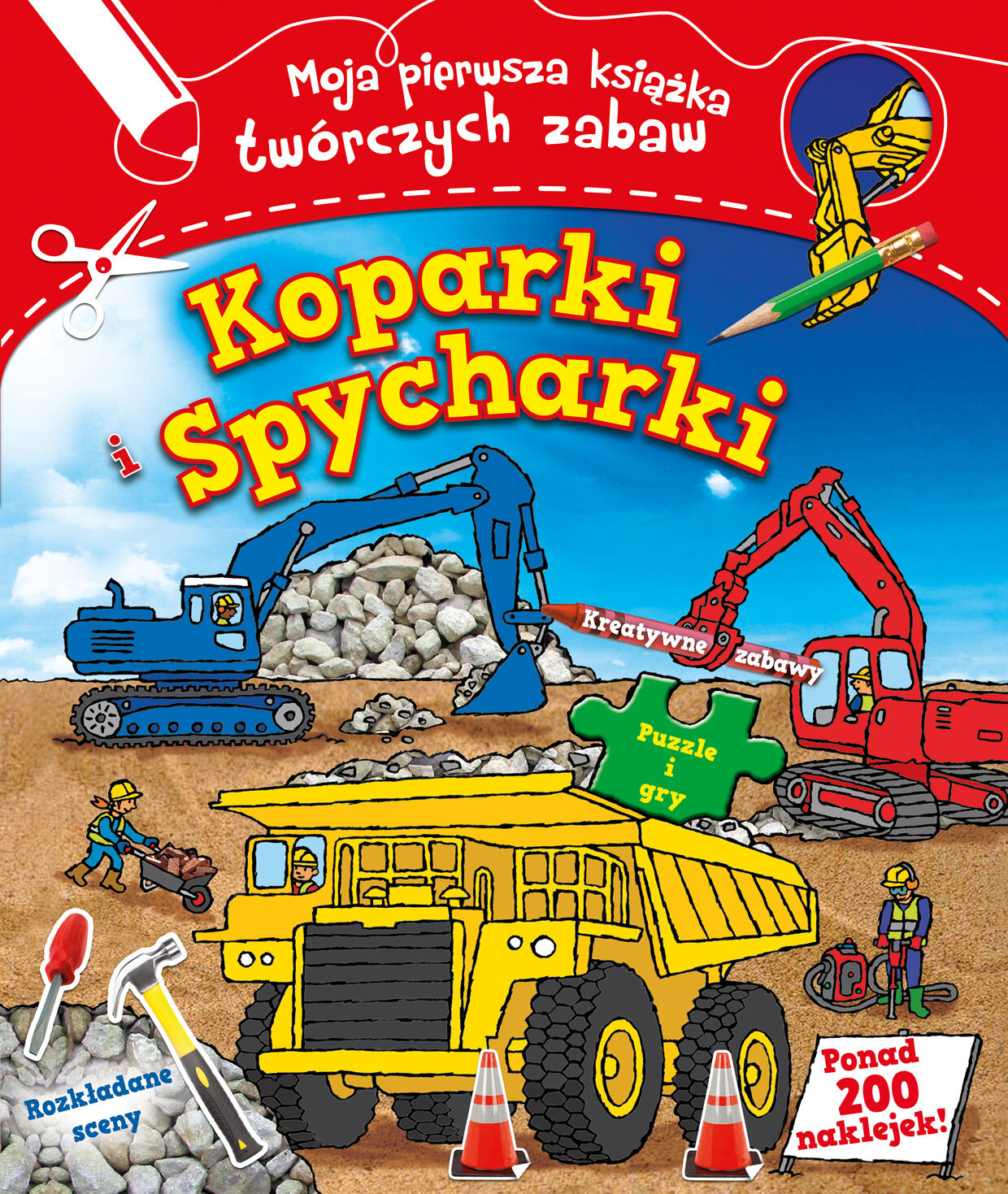 Koparki i spycharki. Moja pierwsza książka twórczych zabaw
