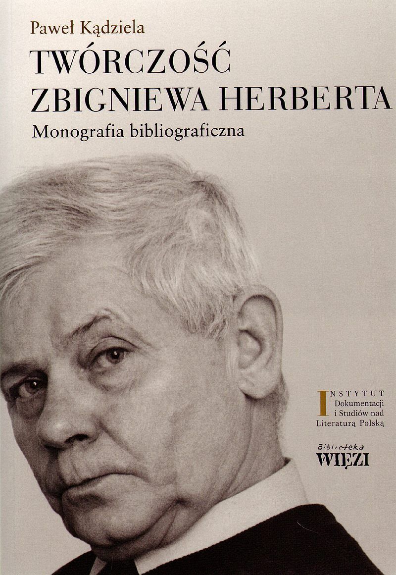 Twórczość Zbigniewa Herberta. Monografia bibliograficzna