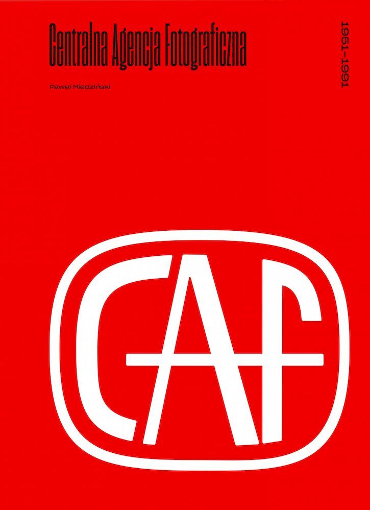 Centralna Agencja Fotograficzna 1951-1991