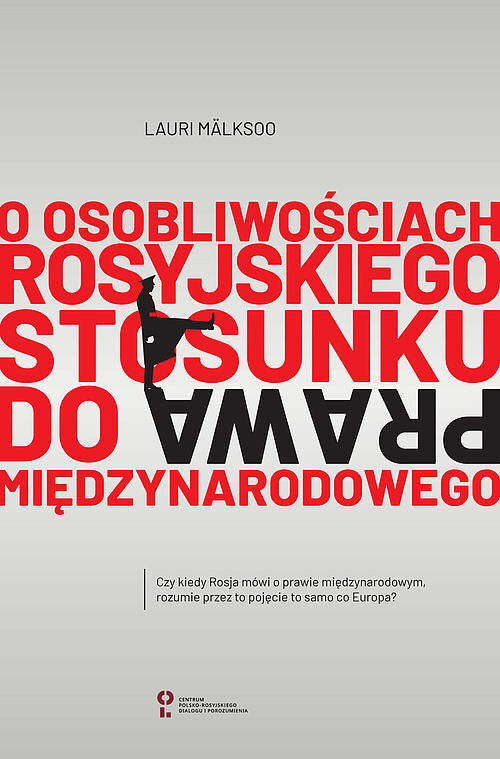 O osobliwościach rosyjskiego stosunku do prawa międzynarodowego
