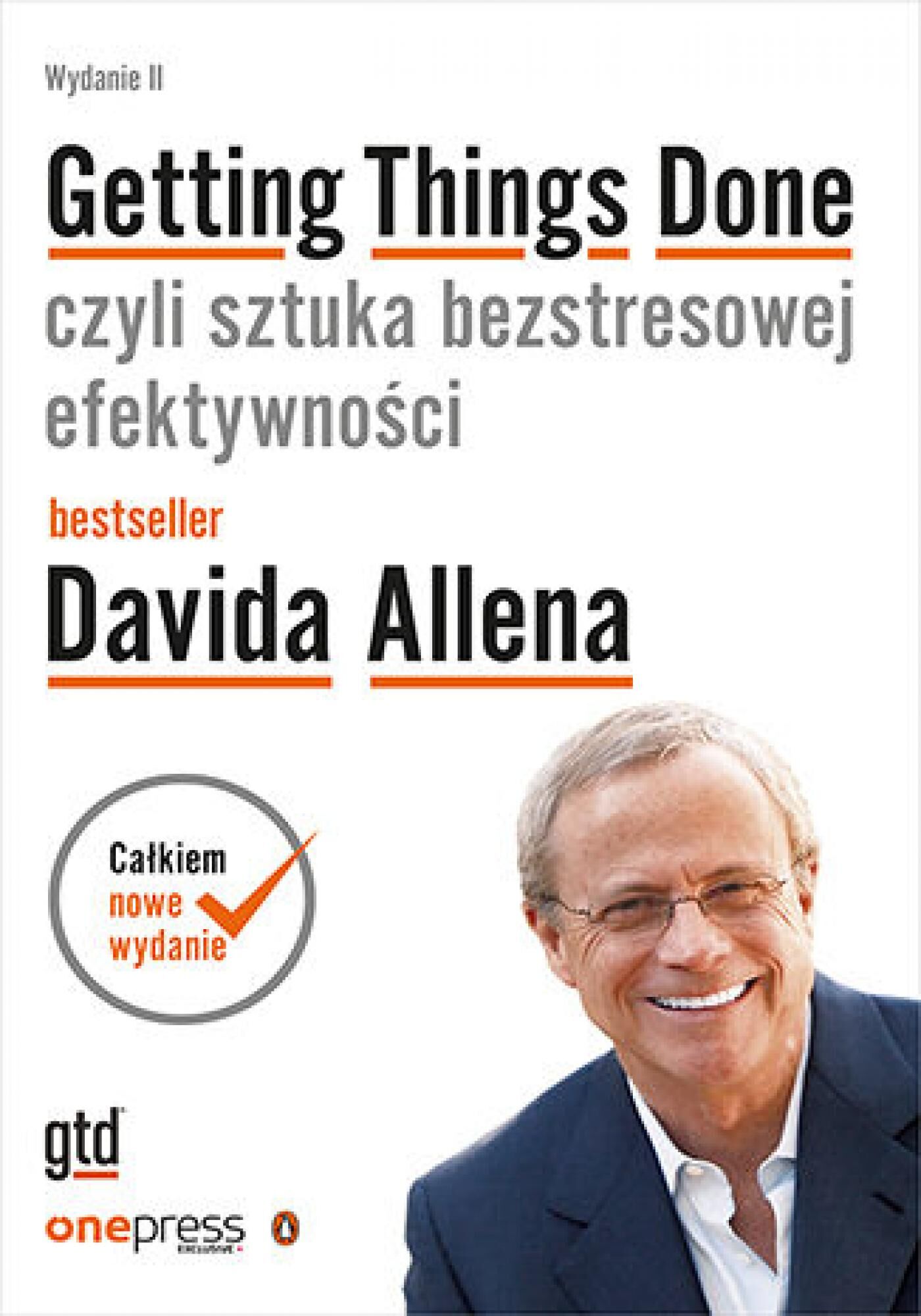Getting Things Done, czyli sztuka bezstresowej efektywności. Wydanie II (e-book)