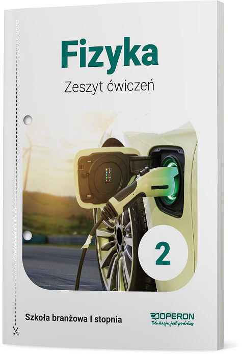 Fizyka zeszyt ćwiczeń 2 szkoła branżowa 1 stopnia