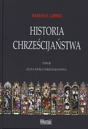 Historia chrześcijaństwa. Tom 3.
