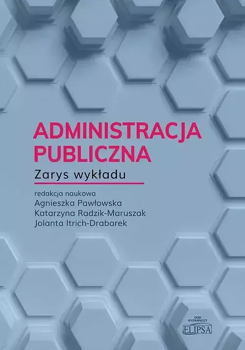 Administracja publiczna. Zarys wykładu